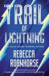 Rebecca Roanhorse 200209 - Trail of lightning