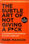 Mark Manson - The subtle art of not giving a f*ck A counterintuitive approach to living a good life