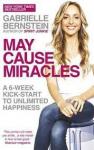 Gabrielle Bernstein - May Cause Miracles / A 40-Day Guidebook of Subtle Shifts for Radical Change and Unlimited Happiness