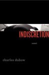 Charles Dubow - Indiscretion