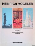 Gerlach, Antje & Ingrid Krolow & Karl-Robert Schütze - Heinrich Vogeler. Kunstwerke, Gebrauchsgegenstände, Dokumente