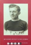 Fer Schroeders - Jef Janssen, de man van de Cauberg
