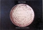 Linaris-Coridou, Christina - Delftware: comments on ceramics *SIGNED*