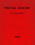 Blavatsky , H. P. [ isbn X ] 3223 - Practical Occultism . ( And Occultism Vs. The Occult Arts . )