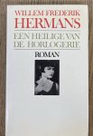 HERMANS, WILLEM FREDERIK. - Een heilige van de horlogerie.