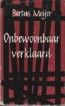 MEIJER, BERTUS - Onbewoonbaar verklaard
