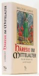 LAMBERT, M. - Häresie im Mittelalter. Von den Katharern bis zu den Hussiten. Übersetzung aus dem Englischen von Raul Niemann.
