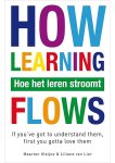 Liliane van Lier,Maarten Kleijne - How Learning Flows