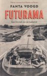 Voogd, Fanta - Futurama. Een kroniek van de toekomst