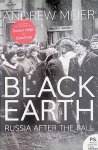 Meier, Andrew - Black Earth: A journey through Russia after the fall