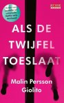 Malin Persson Giolito - Als de twijfel toeslaat