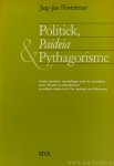 FLINTERMAN, J.J. - Politiek, Paideia & Pythagorisme. Griekse identiteit, voorstellingen rond de verhouding tussen filosofen en alleenheersers en politieke ideeën in de Vita Apollonii van Philostratus.