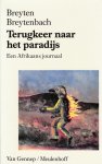 Breytenbach, Breyten - Terugkeer naar het paradijs. Een Afrikaans journaal