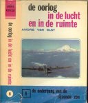 Elst ver Andre werd geborente Leuven 28 0ktober 1935 . Geïllustreerd met fotografische afbeeldingen en tekeningen - De ondergang van de rijzende zon  De oorlog in de lucht en in de ruimte Deel VI [6]