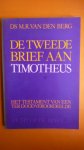 Berg Ds. M.R. van den - De tweede brief aan Timotheus