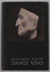 Giovanni Papini - Dante vivo