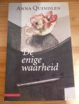 Quindlen, A. - De enige waarheid / druk 1