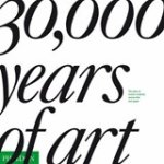 PHAIDON,  Inc. - 30,000 Years of Art