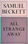 Beckett, Samuel - All Strange Away