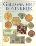 Jacobi Hans en Bert van Beek, met fotografie van Hans Rombaut....een catalogus van munten en papiergeld in nederland. - Geld van het Koninkrijk  ...  Het franse stempel tot 1814, koninkrijk in tweeën 1814 - 1840 De grote sanering 1840 - 1851  ....Brons en goud 1851-1890 ...De nieuwe kunst 1890 - 1914 ... Zilverbons en noodbiljetten  1914 - 1940 ...De bezetting ...