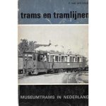 F. van der Gragt - Trams en tramlijnen, de museumtrams in Nederland.  deel 2