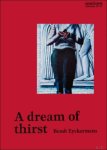 Dominic Van den Boogerd - Bendt Eyckermans, A dream of thirst.