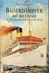 Braeunlich, J.F. - Baderdampfer auf der Ostsee Die Reederei Braeunlich und ihre flotte