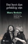 Mary Boduin 206278 - Dat heet dan gelukkig zijn Een leven vol muziek met Ann en anderen
