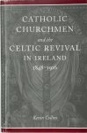 Kevin Collins - Catholic Churchmen and the Celtic Revival in Ireland, 1848-1916