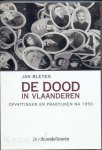 Jan Bleyen - De dood in Vlaanderen. Opvattingen en praktijken na 1950