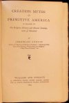 Jeremiah Curtin - Creation Myths of primitive America in relation to The religious history and mental development of mankind