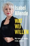 Isabel Allende 19690 - Wat wij willen Mijn leven als moeder, vrouw, feminist