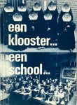  - Een klooster...een school...