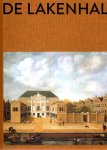KNOL, Meta, Aukje VERGEEST & Jori ZIJLMANS [Red.] - Museum De Lakenhal - Gebouw - Geschiedenis - Collectie.