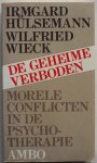 Hülsemann Imgard & Wieck Wilfried, vert. Jong Anneriek de - De geheime verboden Morele conflicten in de psychotherapie