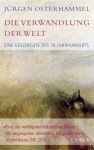 OSTERHAMMEL, JÜRGEN. - Die Verwandlung der Welt. Eine Geschichte des 19. Jahrhunderts.