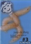 Ruig, Jaap de - Jaap de Ruig. Beeldend werk / visual art 1999-2000 #3