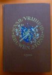 Norel K. - Waar vrijheid eeuwen stond   ( vertelboek der geschiedenis van het Nederlandse volk)