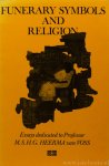 HEERMA VAN VOS, M.S.H.G., KAMSTRA, J.H., MILDE, H., WAGTENDONK, K., (ED.) - Funerary symbols and religion. Essays dedicated to Prof. M.S.H.G. Heerma van Vos on the occasion of his retirement from the chair of the history of ancient religions at the University of Amsterdam.
