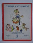 Holst, A. & Else Wenz-Viëtor. - Grietje kan koken! Een kinderkookboek voor kinderen van 6-12 jaar.