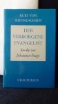 Wistinghausen, Kurt von - Der verborgene Evangelist. Studie zur Johannes-Frage.