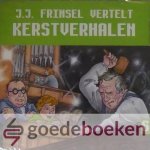 Frinsel, J.J. - Kerstverhalen, deel 6, luisterboek/vertelcd  *nieuw* --- Verhalen: Het feest gaat door, Het kerstfeest van de kistmaker