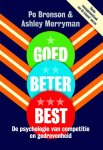Po Bronson, Merryman - Goed, beter, best de psychologie van competitie en gedrevenheid