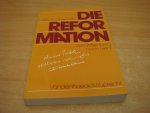 Oberman, Heiko A - Die Reformation: Von Wittenberg nach Genf