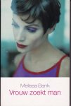 Bank Melissa - Vrouw zoekt man Bank Melissa - Vrouw zoekt man