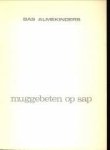 ALMEKINDERS, BAS - Muggebeten op sap