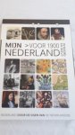 KIN, Bart, LAAN, Angelique van der - Mijn Nederland in woord en beeld Voor 1900