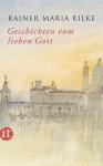 Rainer Maria Rilke - Geschichten vom lieben Gott