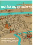 Roy van Zuydewijn, Noortje de - Met het oog op onderweg - een tocht in woord en beeld langs monumenten in Nederland