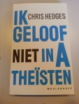 Hedges, C. - Ik geloof niet in atheïsten